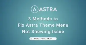 Fix Astra Menu Not Showing Issue