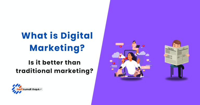 An intorduction to Digital vs Tradiational Marketing in Nepal